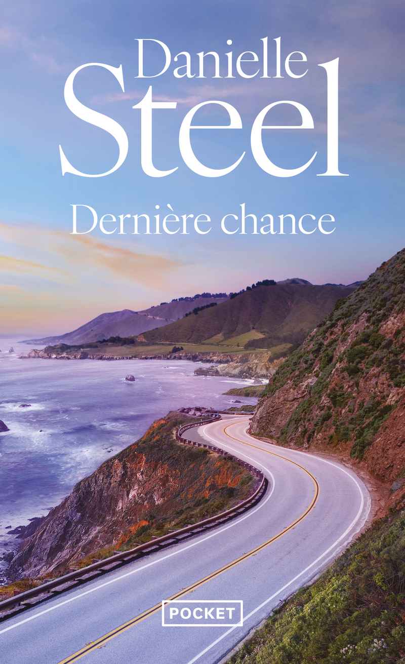 Dernière chance - Danielle Steel, Alice Fombois - POCKET