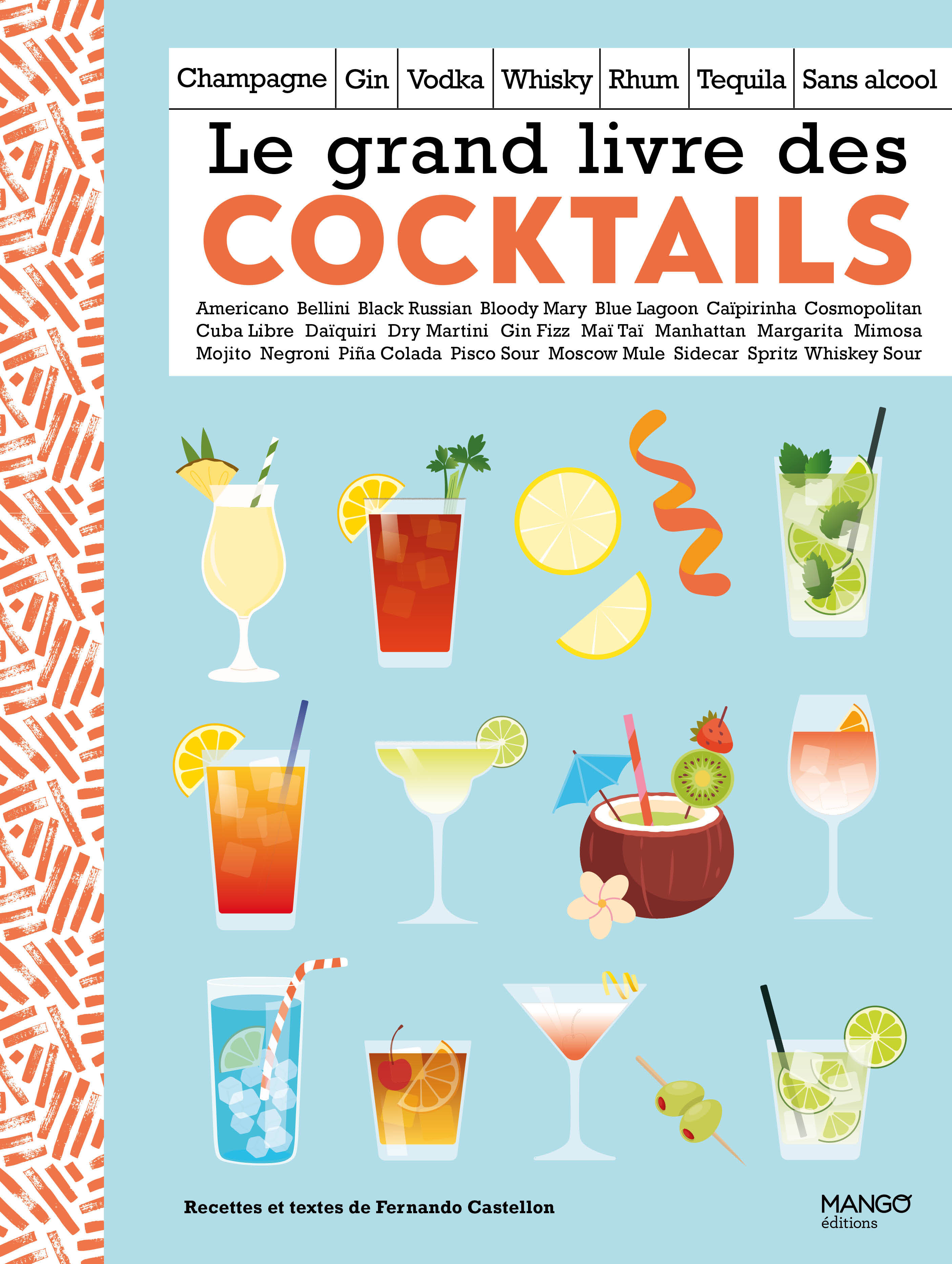 Le grand livre des cocktails - Fernando Castellon, Frédéric Lucano - MANGO