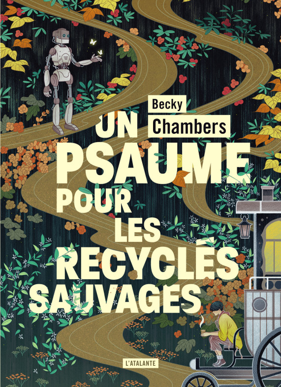 Un psaume pour les recyclés sauvages - Becky Chambers, Marie Surgers - ATALANTE