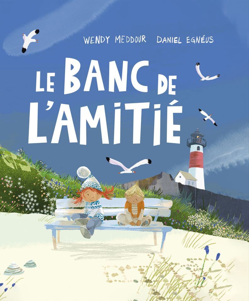 LE BANC DE L'AMITIÉ - Wendy Meddour, Daniel Egnéus - 1 2 3 SOLEIL