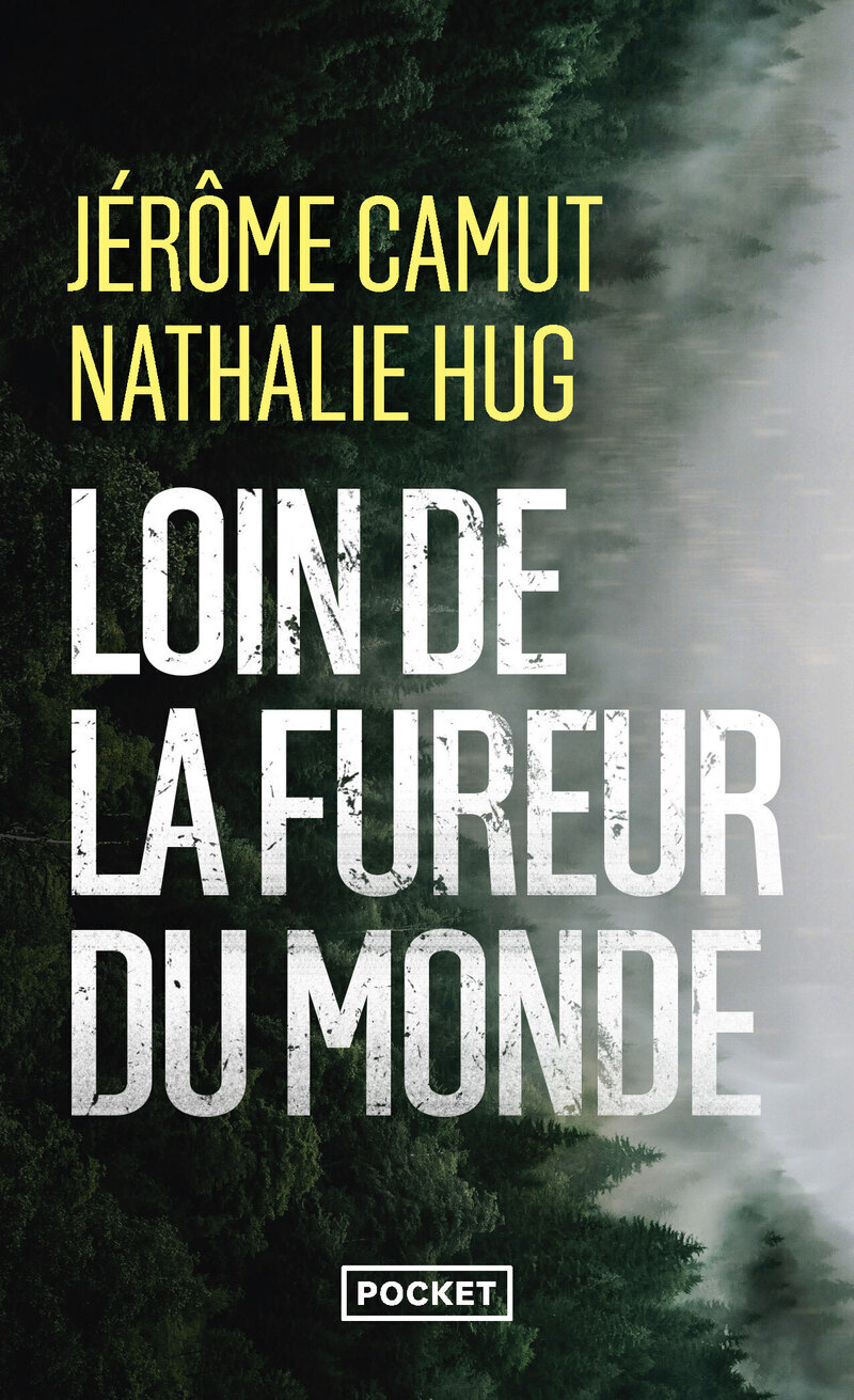 Loin de la fureur du monde - Jérôme Camut, Nathalie Hug - POCKET