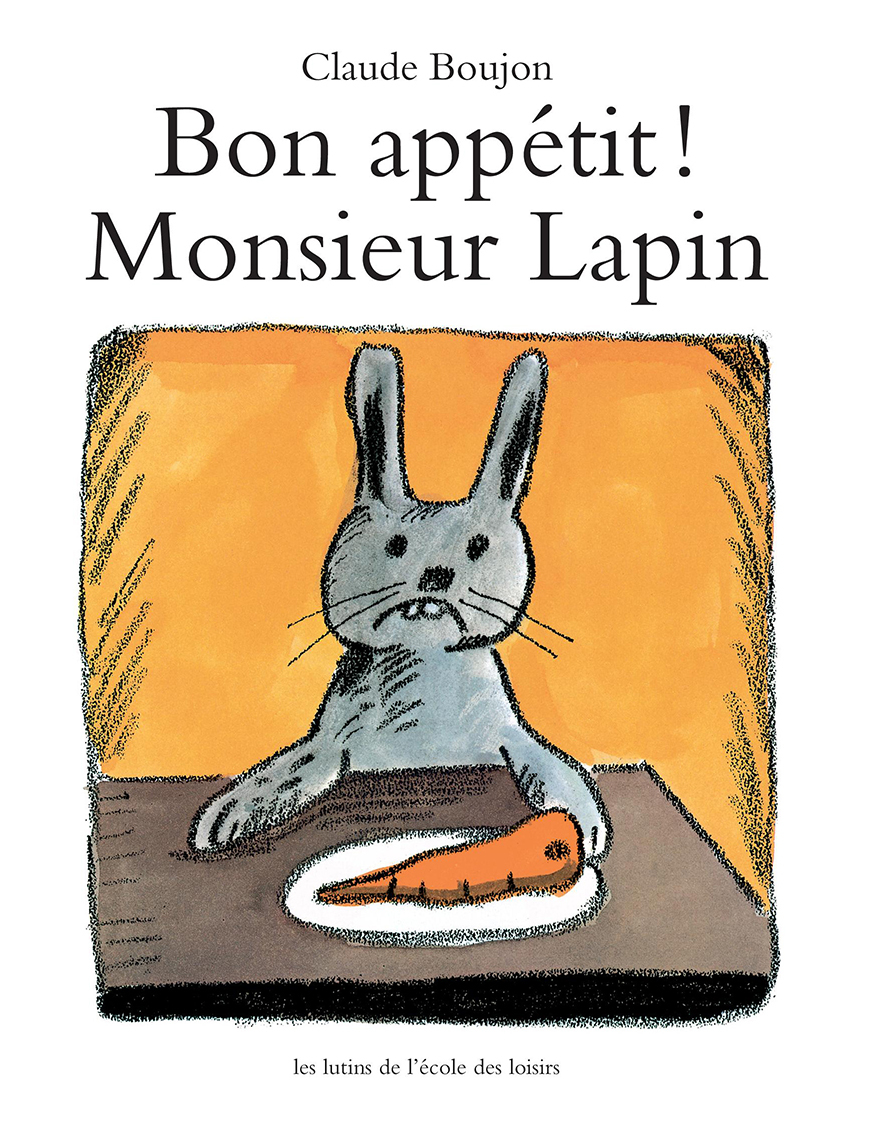 Bon appétit ! Monsieur Lapin - Claude Boujon - EDL