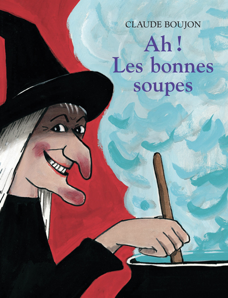 Ah ! Les bonnes soupes - Claude Boujon - EDL