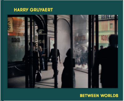 Between worlds - Harry Gruyaert, David Campany - XAVIER BARRAL