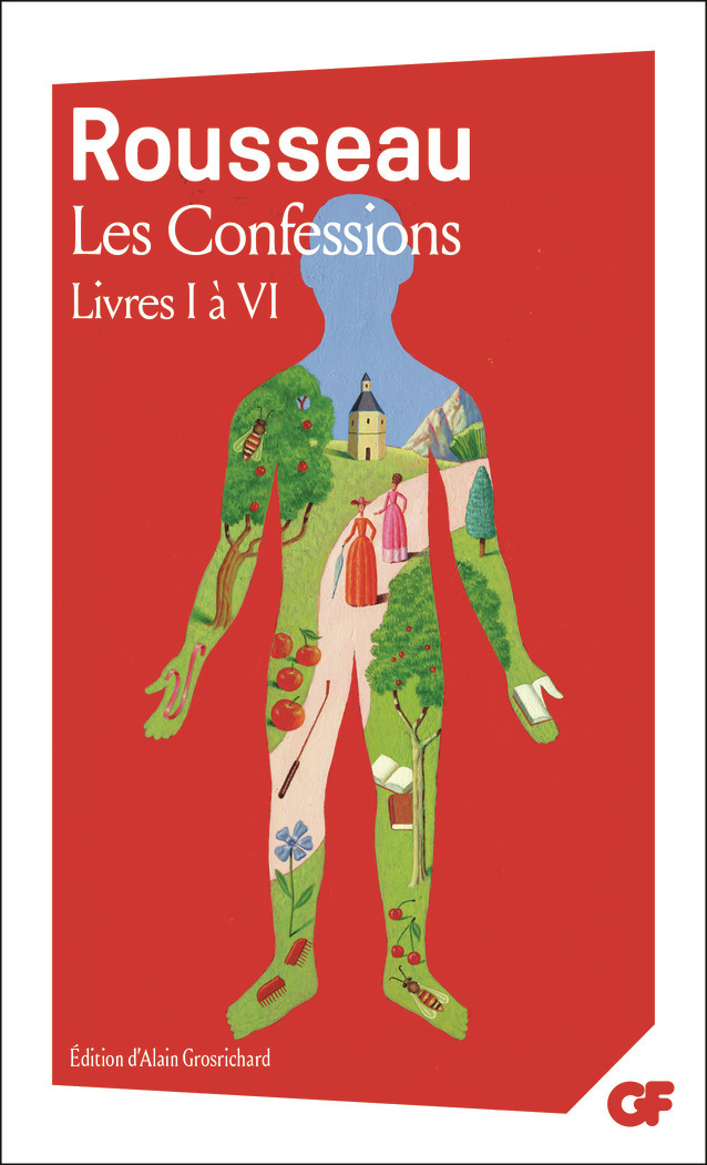 Les Confessions - Jean-Jacques Rousseau, Alain Grosrichard - FLAMMARION