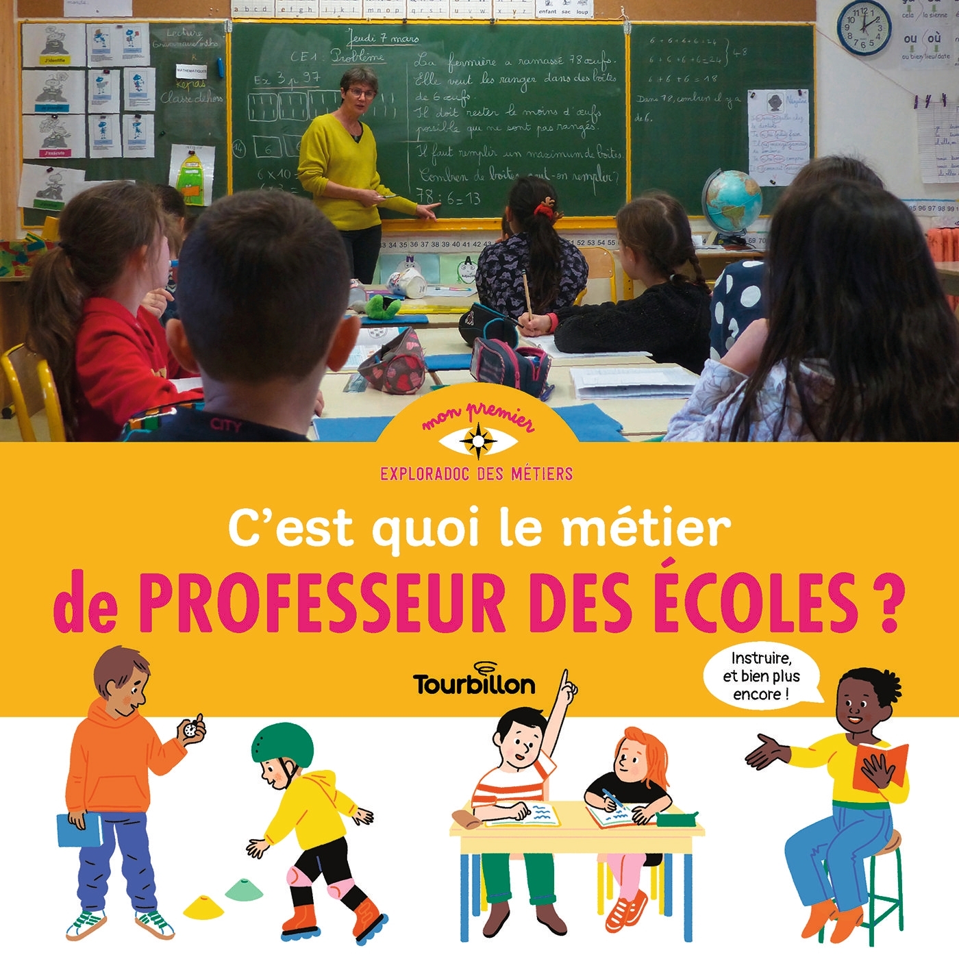 C'est quoi le métier de professeur des écoles ? - Stéphanie Duval, Aurélie Abolivier - TOURBILLON