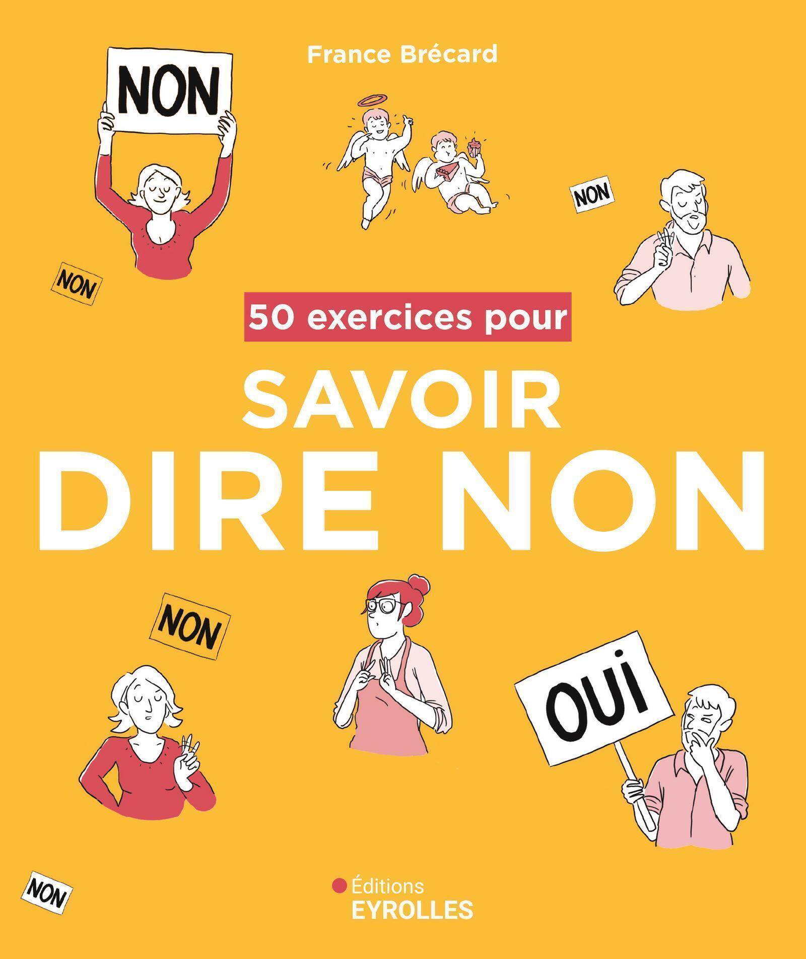50 exercices pour savoir dire non - France Brécard - EYROLLES