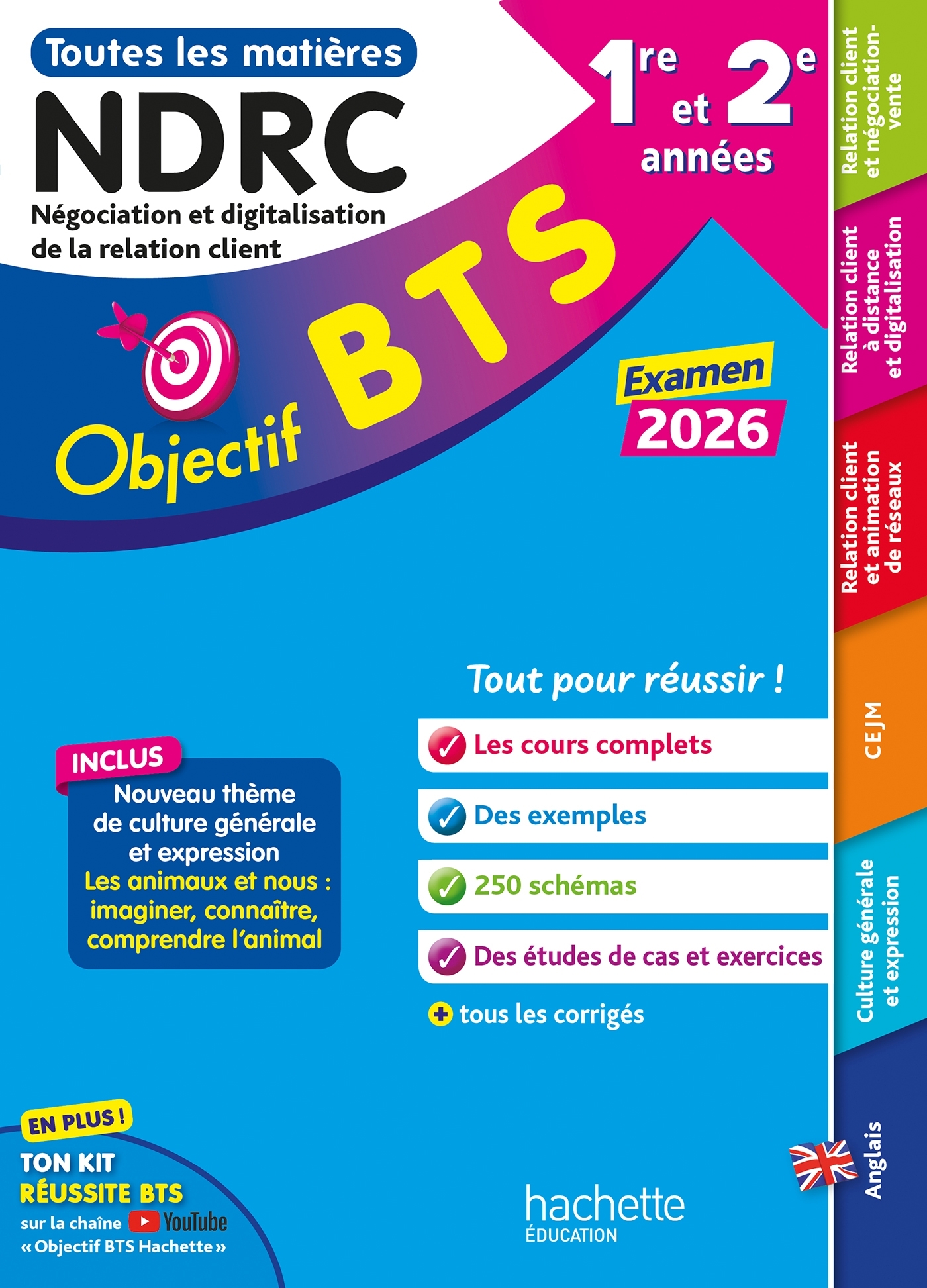 Objectif BTS NDRC (1re et 2e années) - Toutes les épreuves, examen 2026 - Chrystelle Becot, Emilie Dhérin, Guillaume Gnemmi, Hervé Kéradec, Maamar Khaled, Laurence Manoir, Corinne Denis, Bruno Bonnefous, Marc Geronimi, David Leccia - HACHETTE EDUC