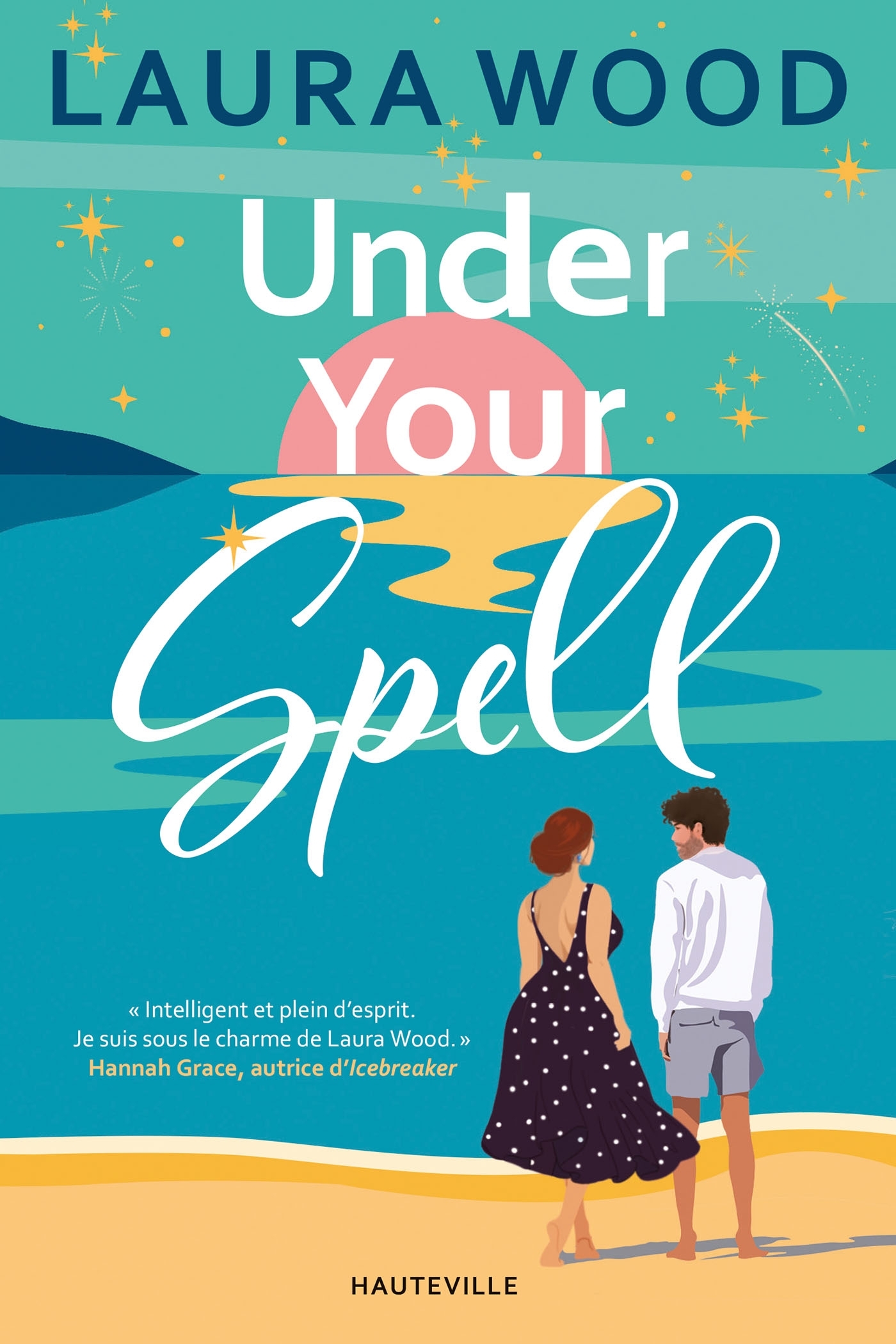 Under Your Spell - Laura Wood, Isabelle Varange - HAUTEVILLE