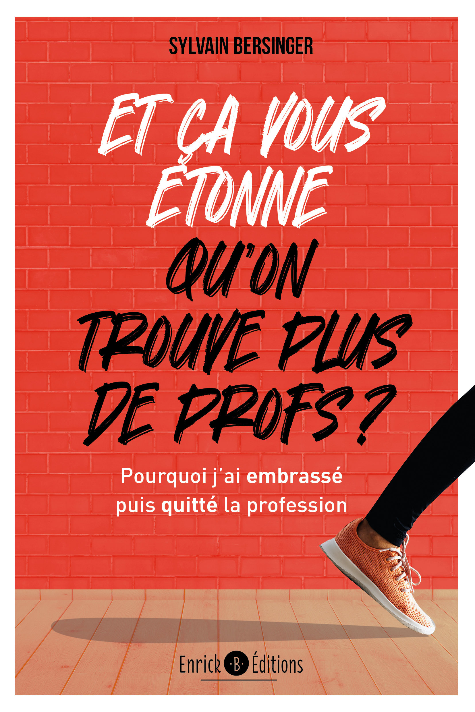Et ça vous étonne qu'on ne trouve plus de profs ? - Sylvain Bersinger - ENRICK