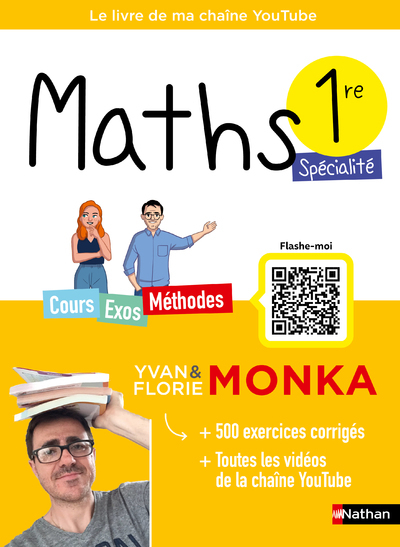 Maths 1re avec Yvan & Florie Monka - Yvan Monka, Florie Monka, Romain Ronzeau - NATHAN