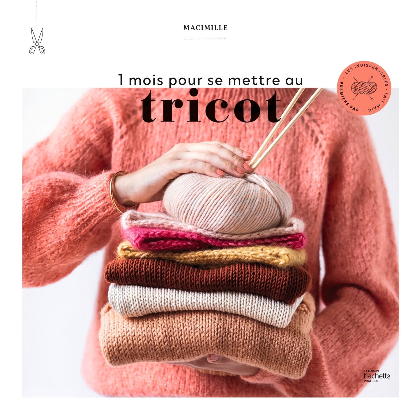 1 mois pour se mettre au tricot -  Macimille - HACHETTE PRAT