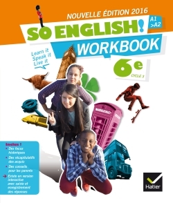 So English! Anglais 6e éd. 2016 - Workbook - Evelyne Ledru-Germain, Florence France de Tersant, Paula Jacquard, Elisabeth Jardon, Sylviane Rougier, Sandrine Sauvage-Berger, Sandra Sitbon - HATIER