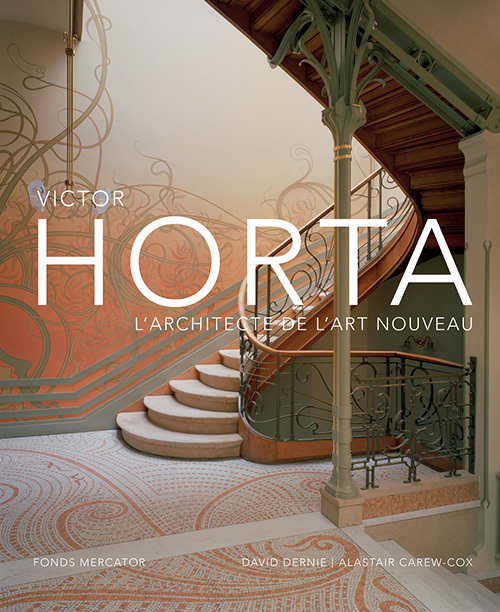 Victor Horta. L'architecte de l'Art Nouveau - Alastair Carew-cox, David Dernie - MERCATOR