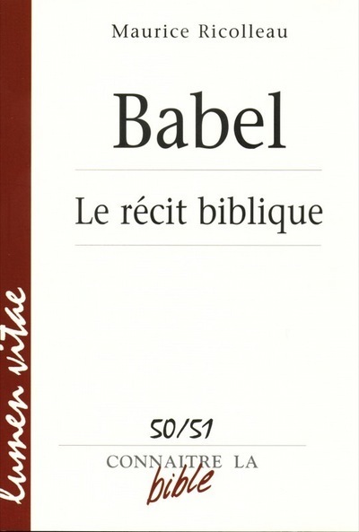 Babel - Le récit biblique - Maurice Ricolleau - LUMEN VITAE