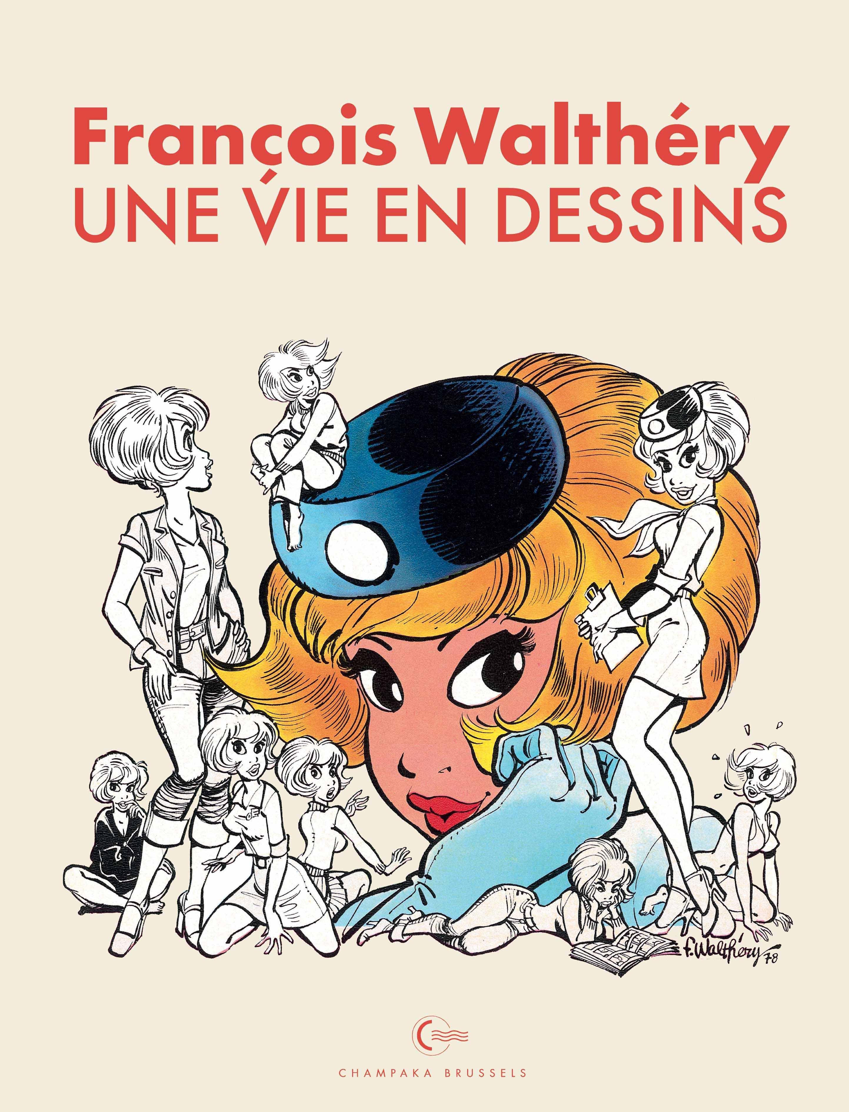 Une vie en dessins - Walthéry (Edition spéciale) -  WALTHERY - CHAMPAKA BRUSS