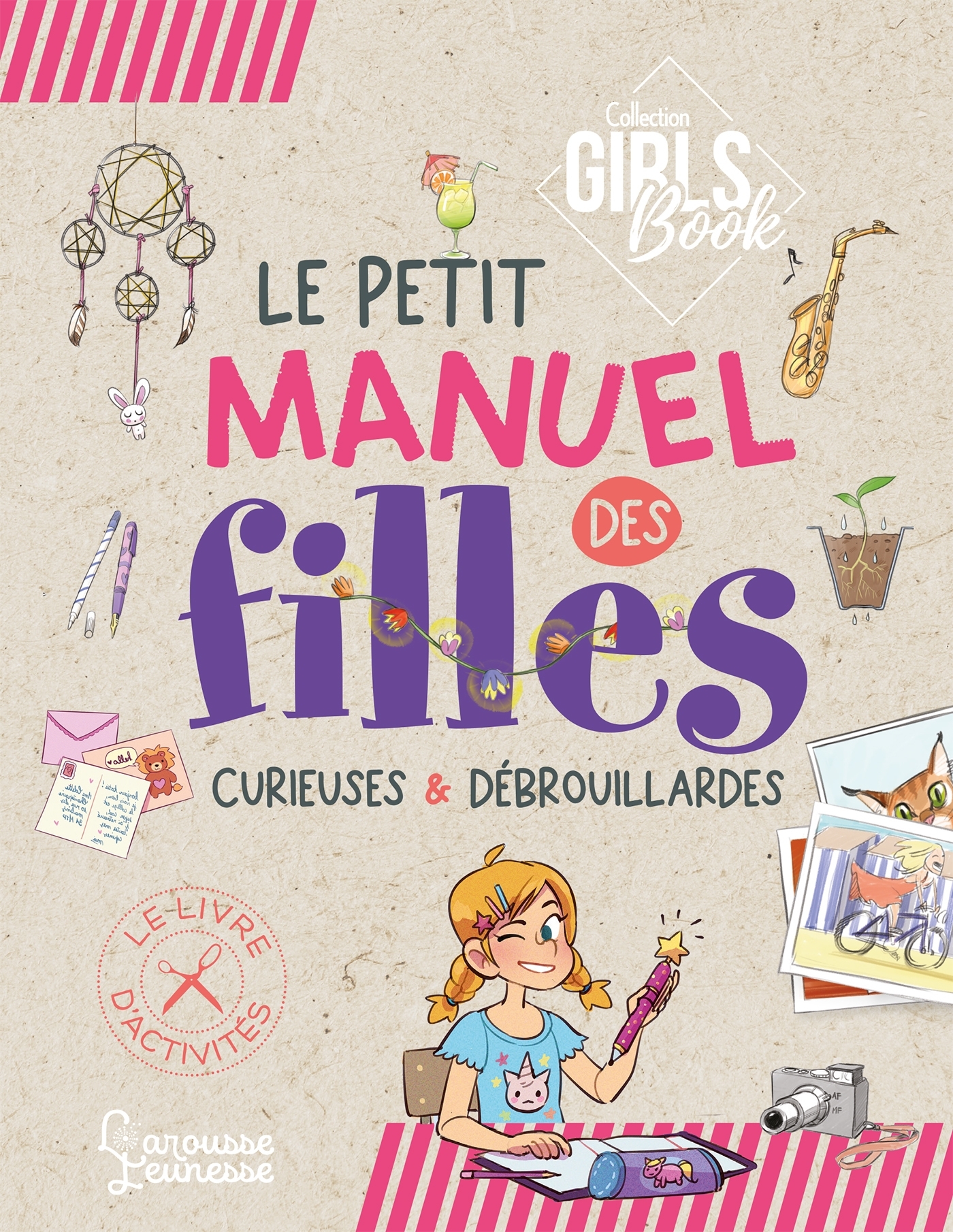 Le Girl's Book - Le petit manuel des filles curieuses et débrouillardes - Michele Lecreux, Jocelyn Millet - LAROUSSE