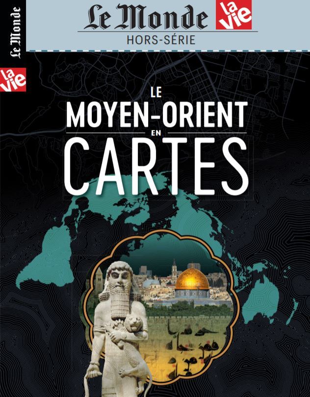 Le Monde/La Vie HS N°33 Le Moyen-orient en cartes - septembre 2020 -  Collectif - MALESHERBES