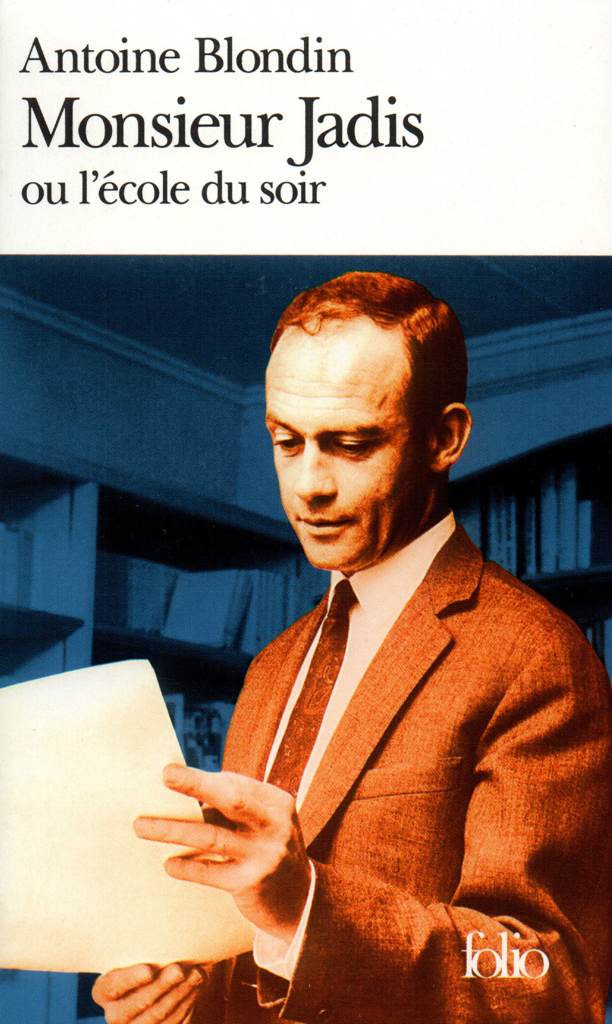 Monsieur Jadis ou L'école du soir - Antoine Blondin - FOLIO