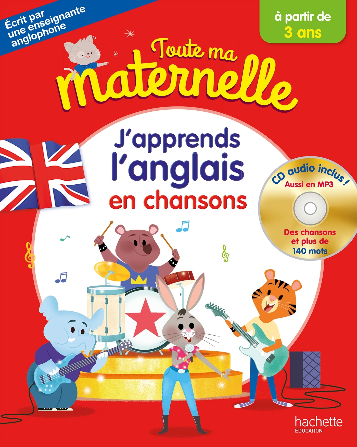 Toute ma maternelle - J'apprends l'anglais en chansons + CD audio - Joanna Le May - HACHETTE EDUC