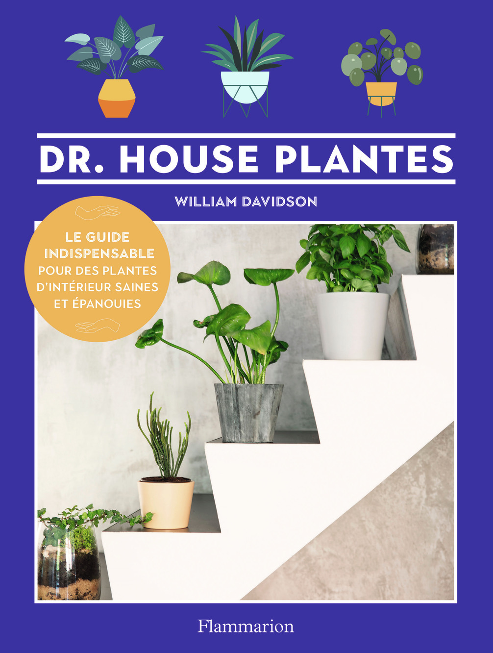 Dr. House Plantes - William Davidson - FLAMMARION
