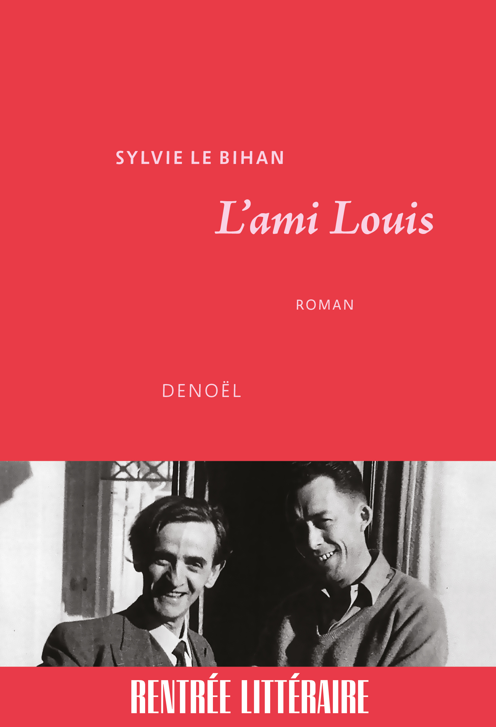 L'Ami Louis - Sylvie Le Bihan - DENOEL