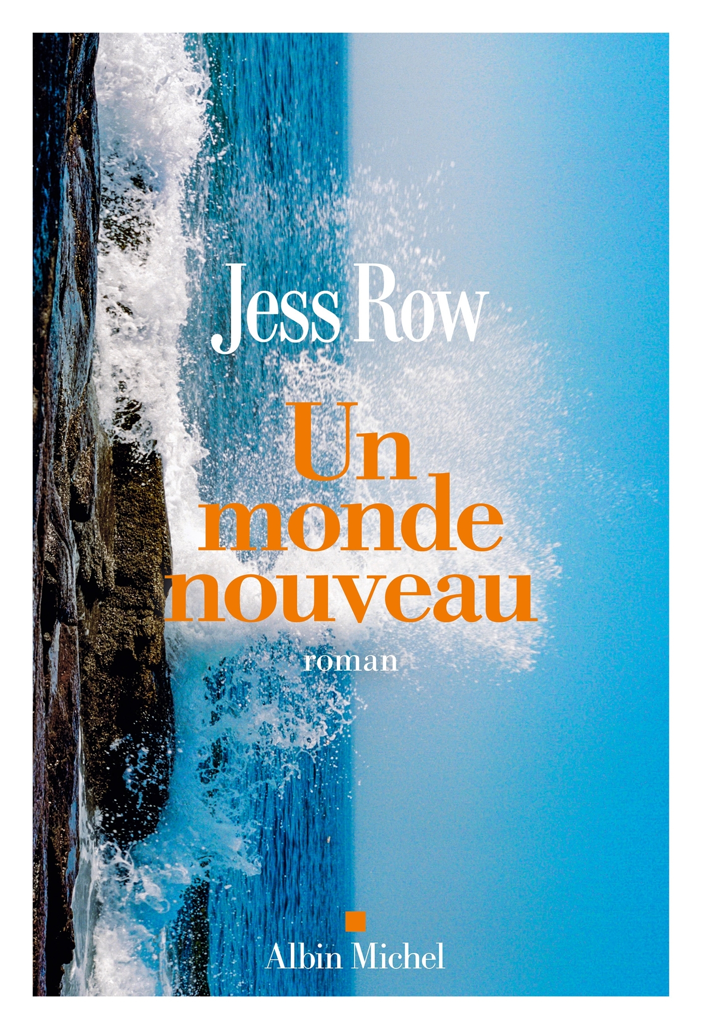 Un monde nouveau - Jess Row - ALBIN MICHEL