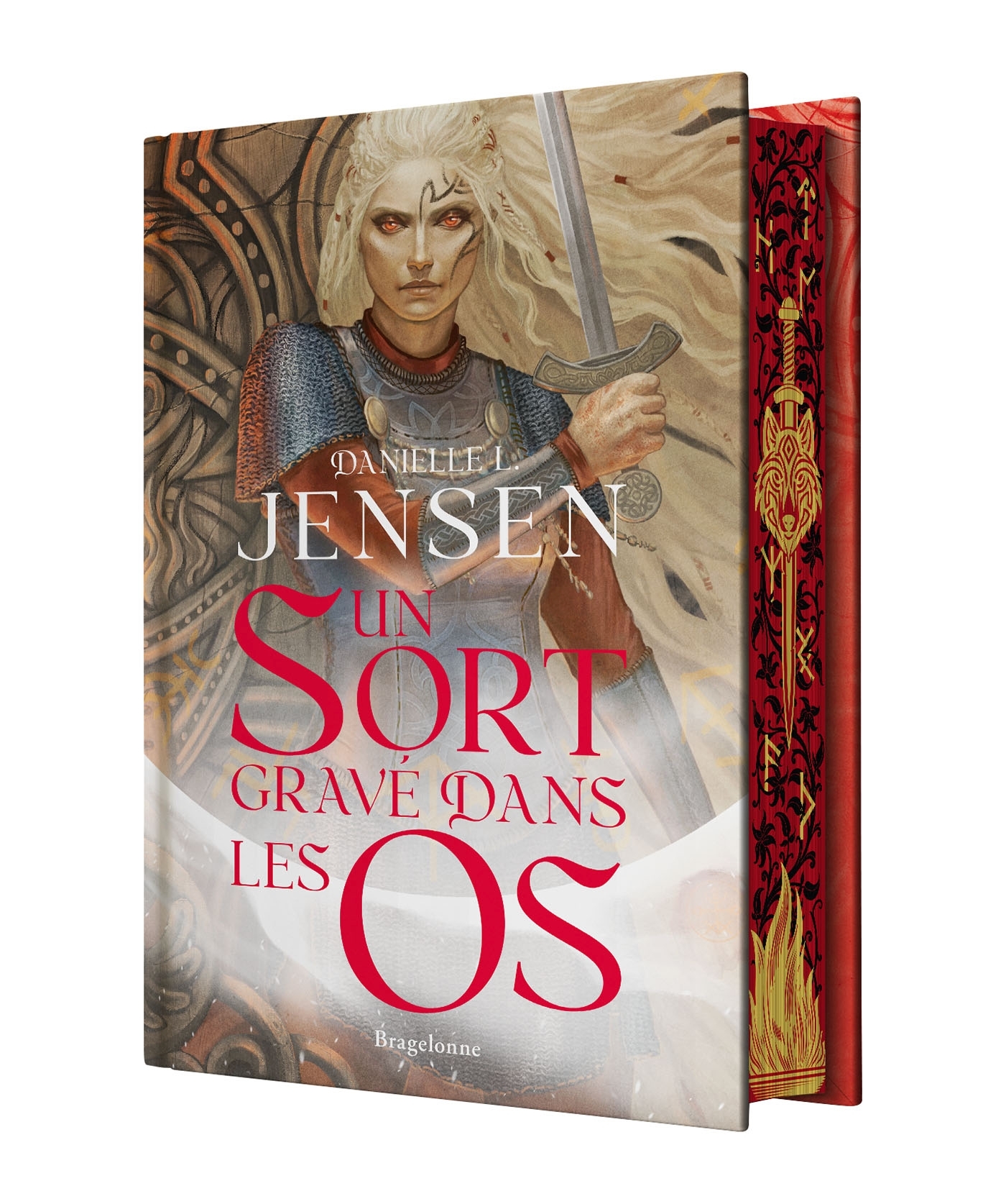 La Saga des sans-destin, T2 : Un sort gravé dans les os (édition reliée) - Danielle L. Jensen - BRAGELONNE