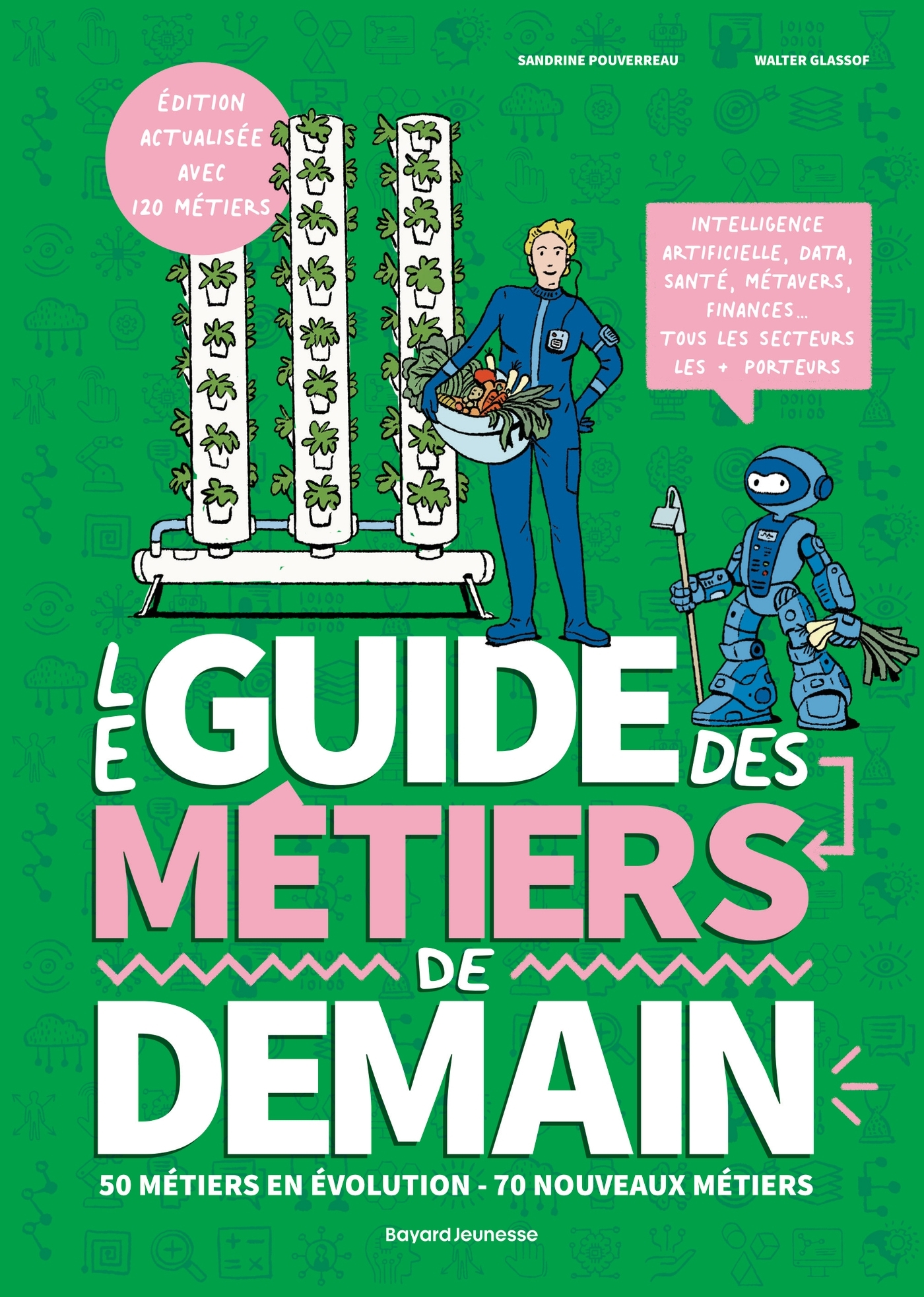 Le guide des métiers de demain - SANDRINE POUVERREAU - BAYARD JEUNESSE