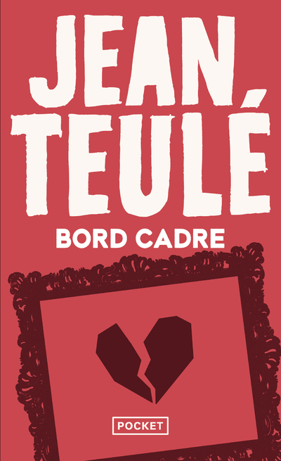 Bord cadre - Jean Teulé - POCKET