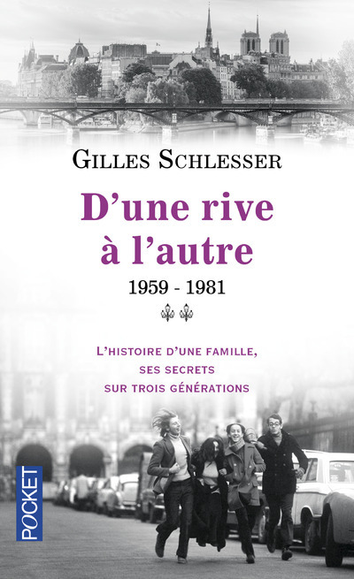 Saga parisienne - tome 2 D'une rive à l'autre 1959-1981 - Gilles Schlesser - POCKET