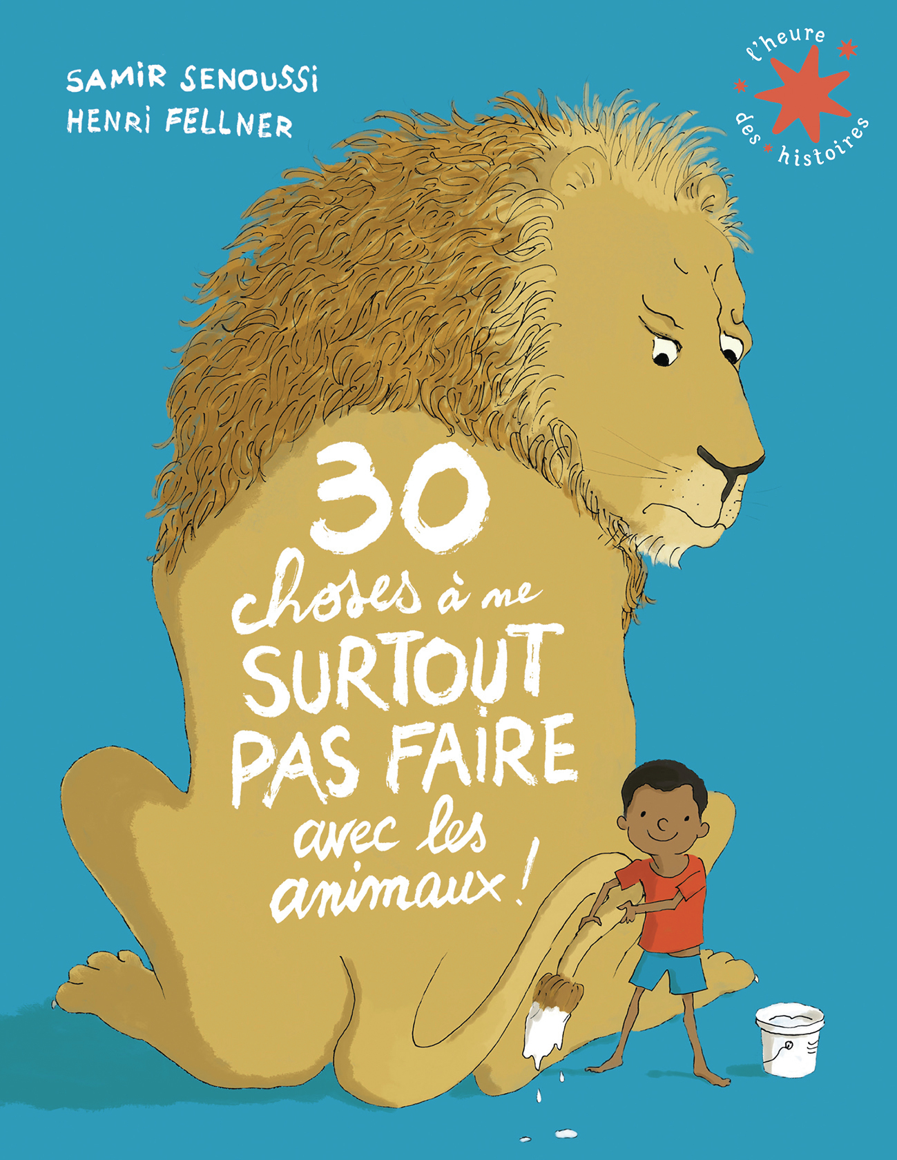 30 choses à ne surtout pas faire avec les animaux ! -  SAMIR SENOUSSI, Samir Senoussi - GALLIMARD JEUNE