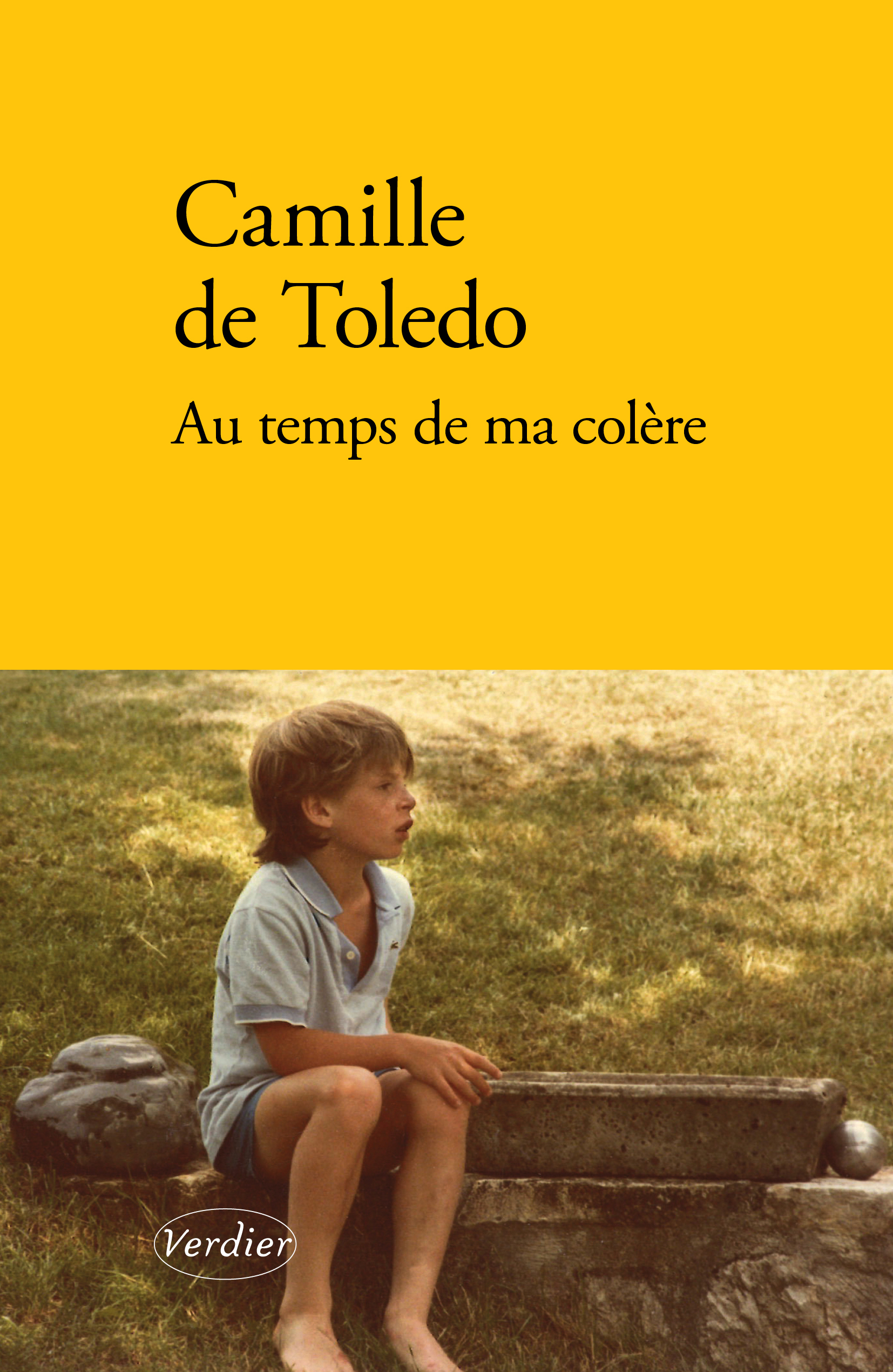 Au temps de ma colère - Camille de Toledo - VERDIER