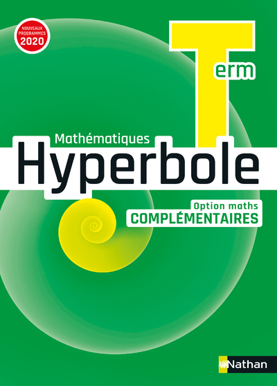 Hyperbole Term - Option Maths Complémentaires - Manuel 2020 - Joël Malaval, Michel Bachimont, Bernard Chrétien, Pierre-Antoine Desrousseaux, Fabrice Destruhaut, Anne Keller, Jean-Marc Lecole, Isabelle Lericque, Annie Plantiveau, Frédéric Puigredo, Joël Te