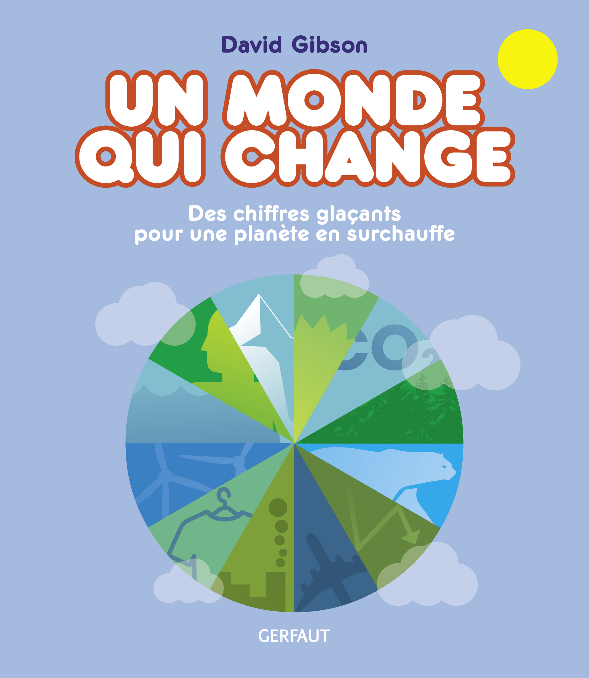 Un monde qui change - David Gibson - GERFAUT JEUNESS