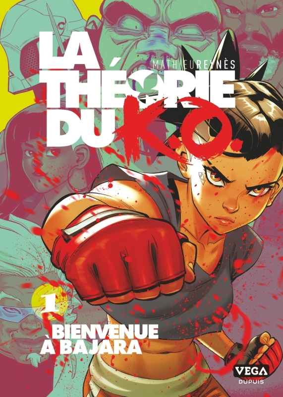 La Théorie du K.O.  - Tome 1 - Bienvenue à Bajara -  Reynès - VEGA DUPUIS