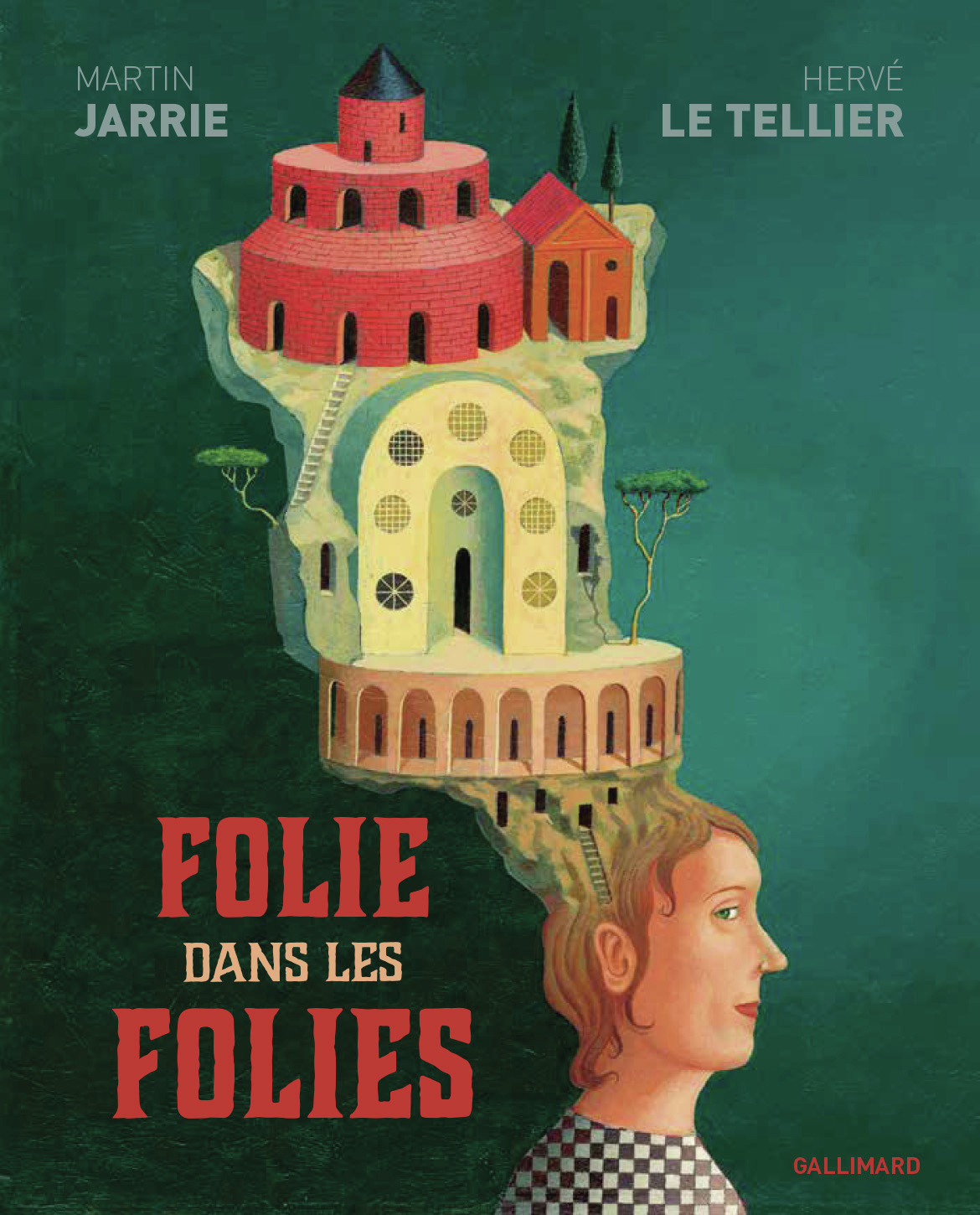 Folie dans les folies - Martin Jarrie, Hervé Le Tellier - GALLIMARD