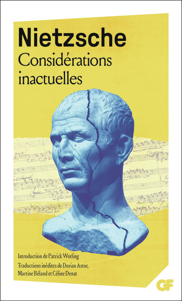 Considérations inactuelles -  FRIEDRICH NIETZSCHE, Friedrich Nietzsche - FLAMMARION