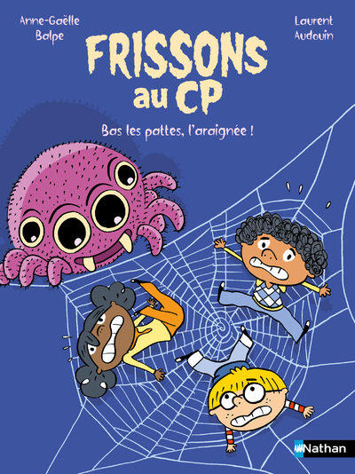 Frissons au CP : Bas les pattes, l'araignée ! - Anne-Gaëlle Balpe - NATHAN