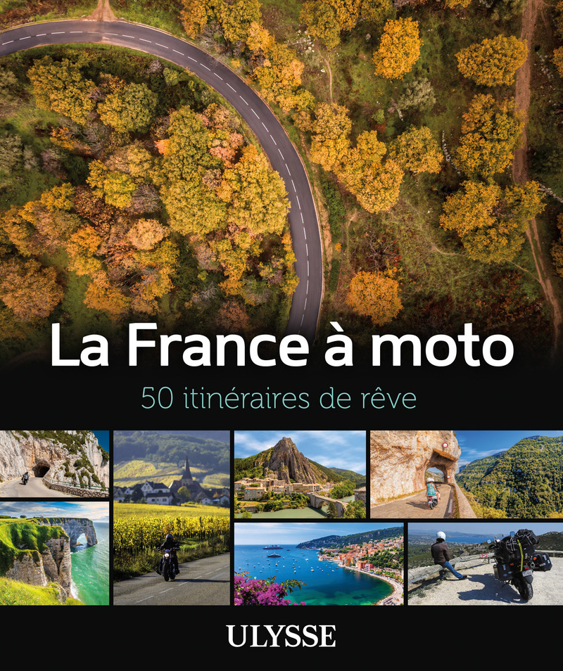 La France à moto - 50 itinéraires de rêve -  Collectif - ULYSSE