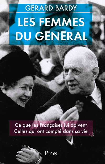 Les femmes du Général - Gérard Bardy - PLON