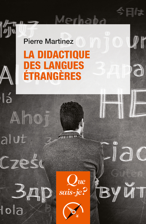 La Didactique des langues étrangères - Pierre Martinez - QUE SAIS JE
