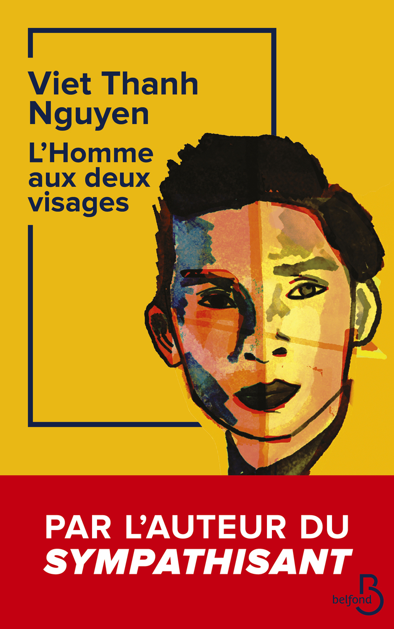L'Homme aux deux visages - Une mémoire, Une histoire, Un Mémorial - Viet Thanh Nguyen - BELFOND