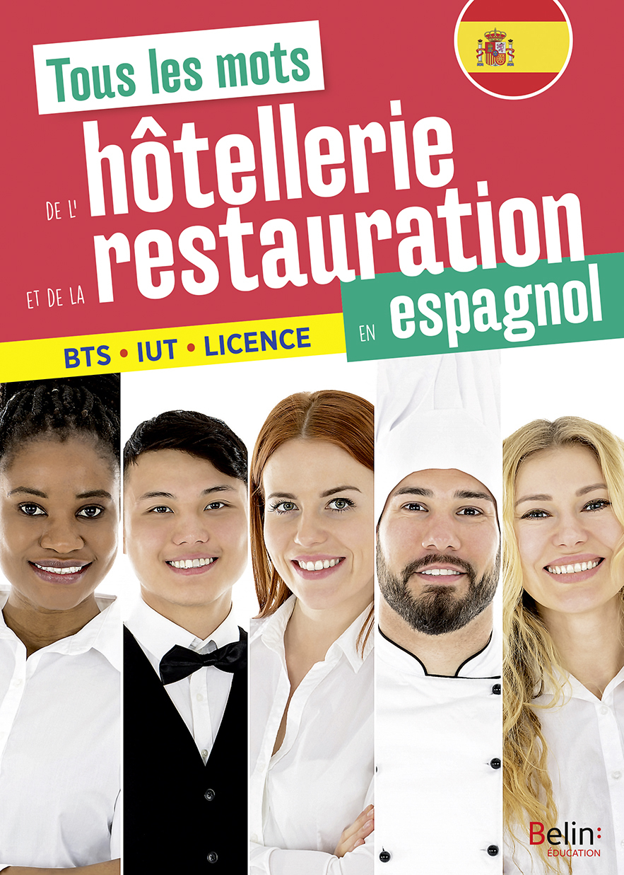 Tous les mots de l'hôtellerie et de la restauration en espagnol - Carmen Leon Ardoy - BELIN EDUCATION