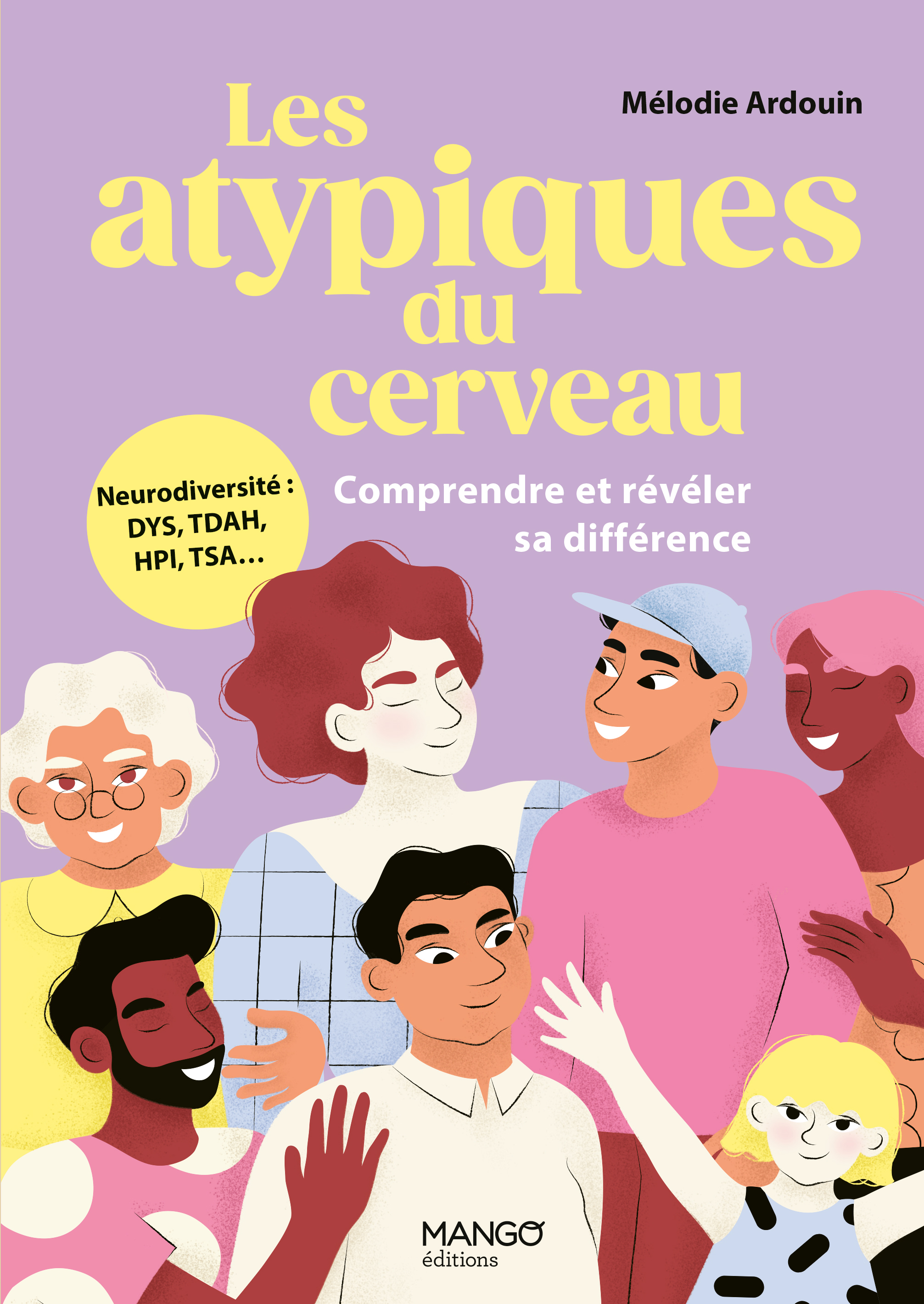 Les atypiques du cerveau - Comprendre et révéler sa différence - Mélodie Ardouin - MANGO