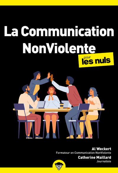 La communication non-violente pour les Nuls, poche - Al Weckert, Catherine Maillard - POUR LES NULS