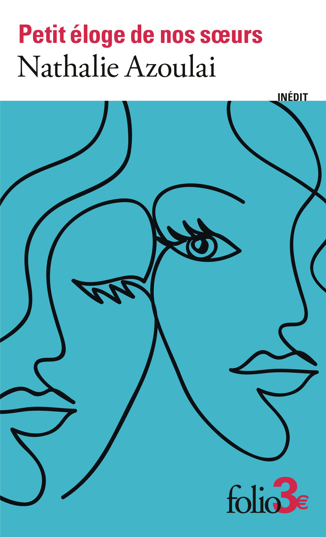 Petit éloge de nos soeurs -  NATHALIE AZOULAI, Nathalie Azoulai - FOLIO