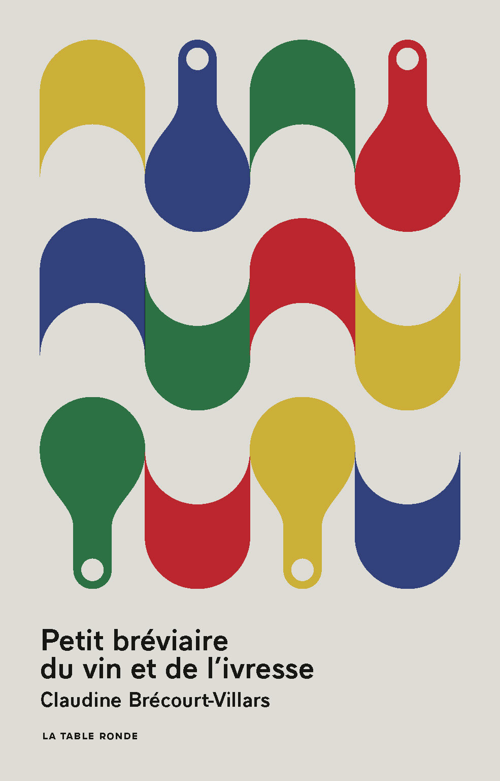 Petit bréviaire du vin et de l'ivresse -  CLAUDINE BRECOURT-VILLARS, Claudine Brecourt-Villars - TABLE RONDE