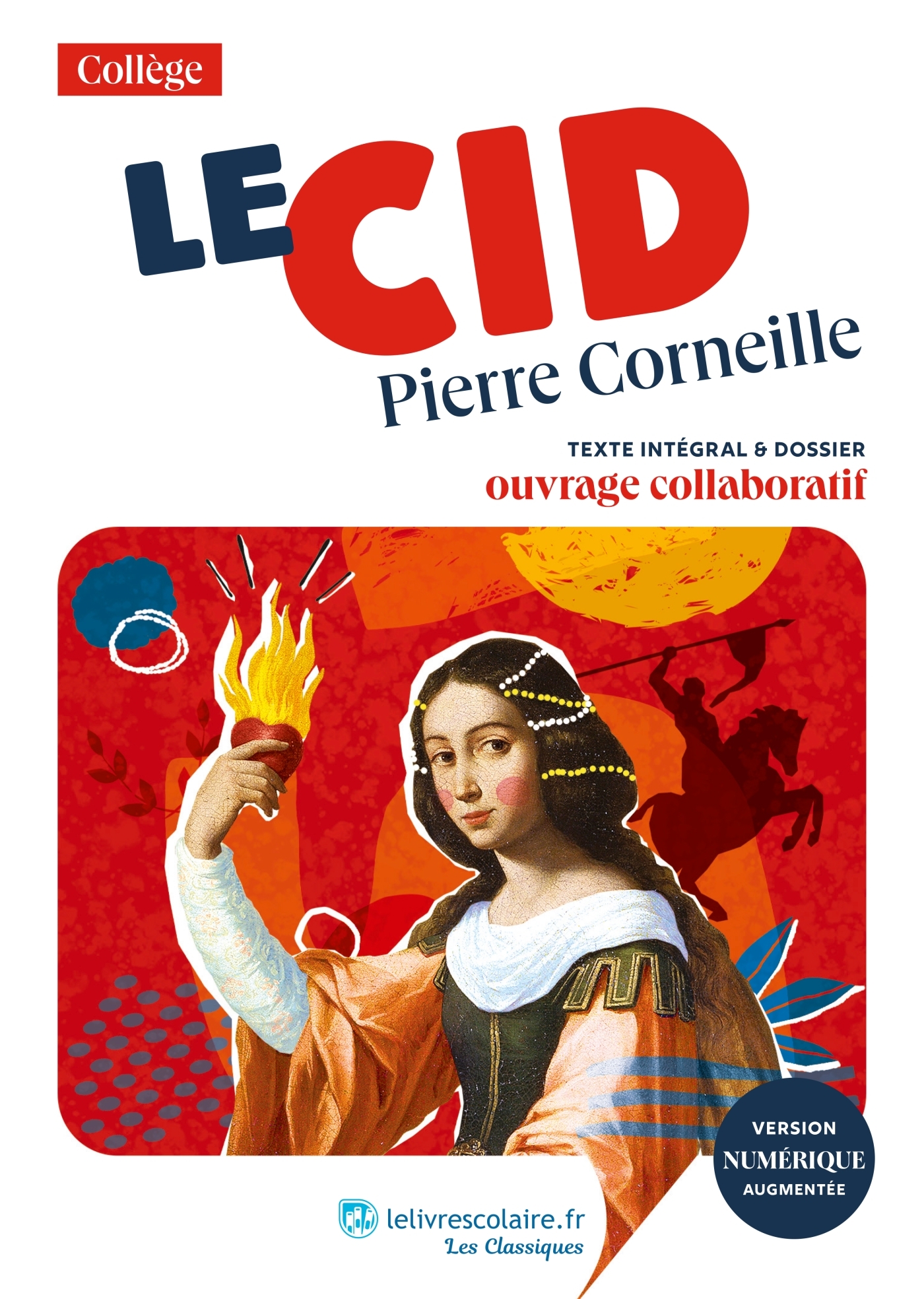 Le Cid, Pierre Corneille - JULIEN FUMEY - LELIVRESCOLAIRE