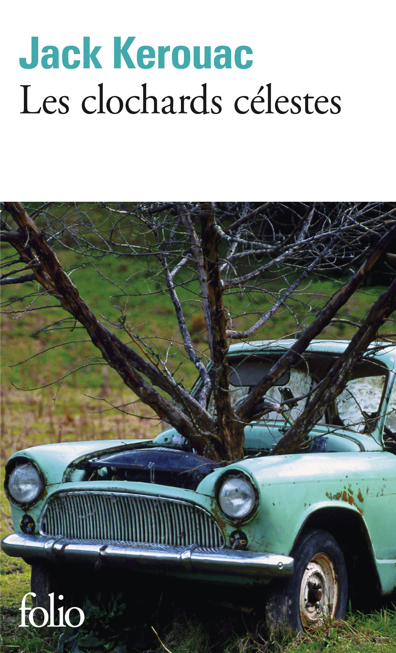 Les clochards célestes - Jack Kerouac - FOLIO